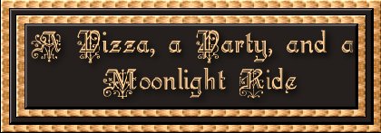A pizza, a party and a midnight ride